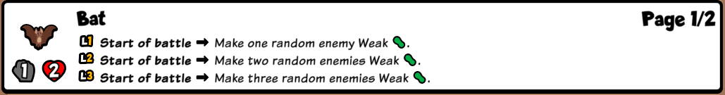 The Bat ability makes enemies Weak