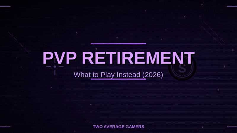 So You’re Retiring From PvP. Here’s What to Play Instead (2026)