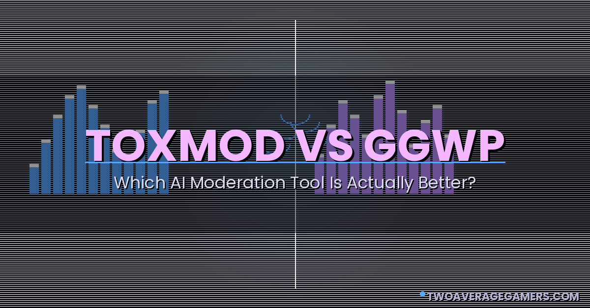 ToxMod vs GGWP: Which AI Moderation Tool Is Actually Better? (2026)