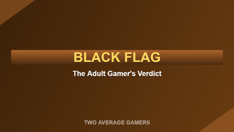 Black Flag Resynced: The Busy Adult’s Verdict 5 Days Later