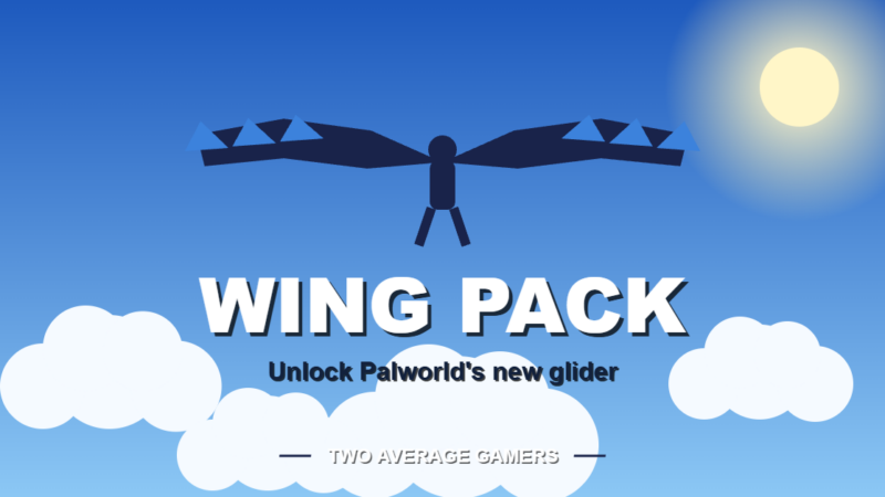 Palworld Wing Pack: How to Unlock and Craft the New Glider
