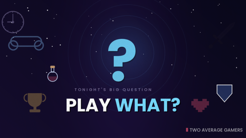 What Game Should I Play Tonight?