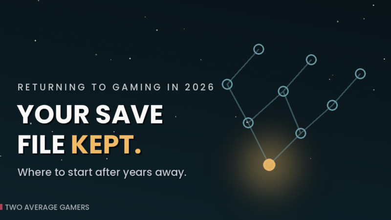 Getting Back Into Gaming After Years Away: Where to Start (2026)