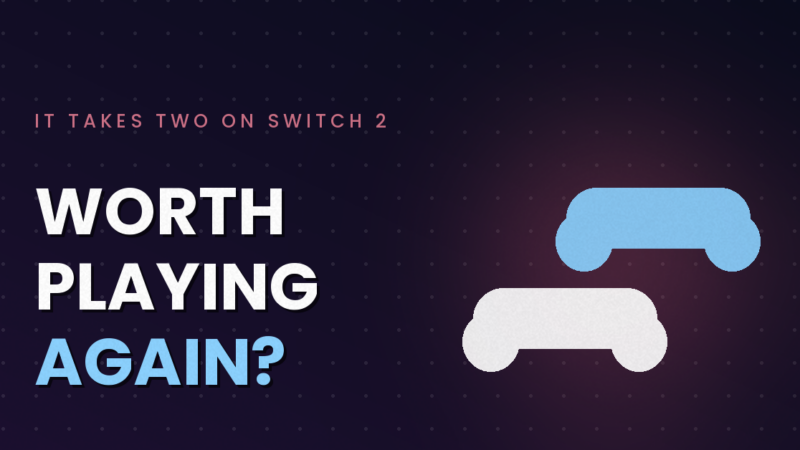 It Takes Two Hits Switch 2, Worth Playing Again in 2026